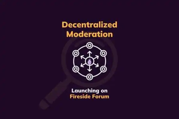 Fireside Forum公布去中心化内容审核计划：增强社交媒体内容诚信-OKPi派导航
