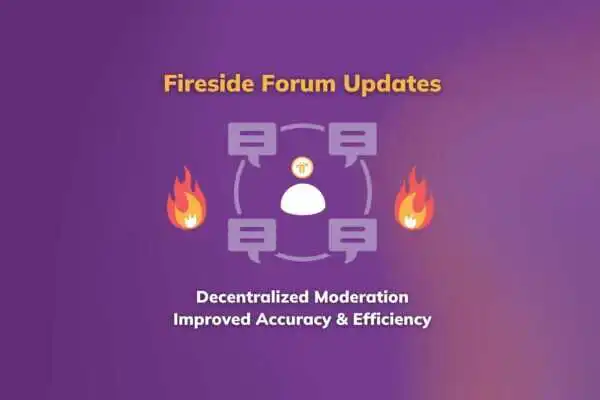 Fireside Forum 去中心化审核机制的重大改进和一般性更新-OKPi派导航