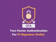 Pi 迁移钱包的双因素身份验证有助于确保 Pioneer 账户安全。-OKPi派导航