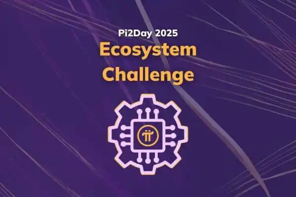 在 Pi Network 上参与生态系统挑战，庆祝 Pi2Day 2025！-OKPi派导航