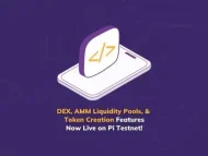 Pi DEX、AMM 流动性池和代币创建功能现已在 Pi 测试网上线。-OKPi派导航