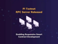 Pi 测试网 RPC 服务器发布：助力可扩展智能合约开发-OKPi派导航