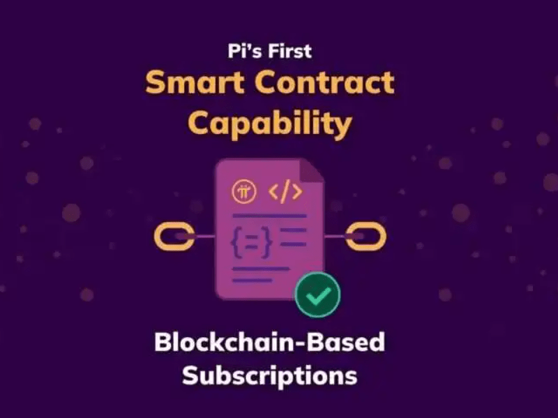Pi Network 项目方在派Testnet测试网上引入订阅智能合约功能-OKPi派导航